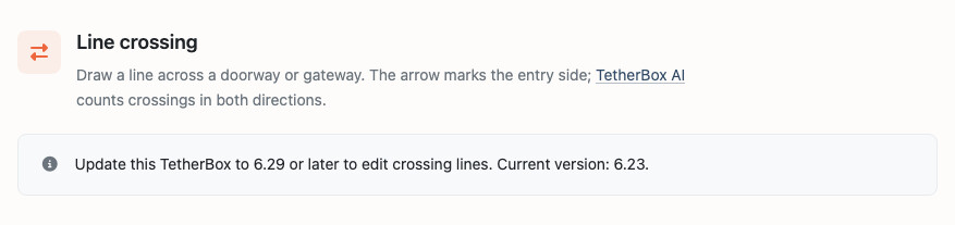 The Line crossing section saying the TetherBox must be updated to 6.29 or later, with the version it reports